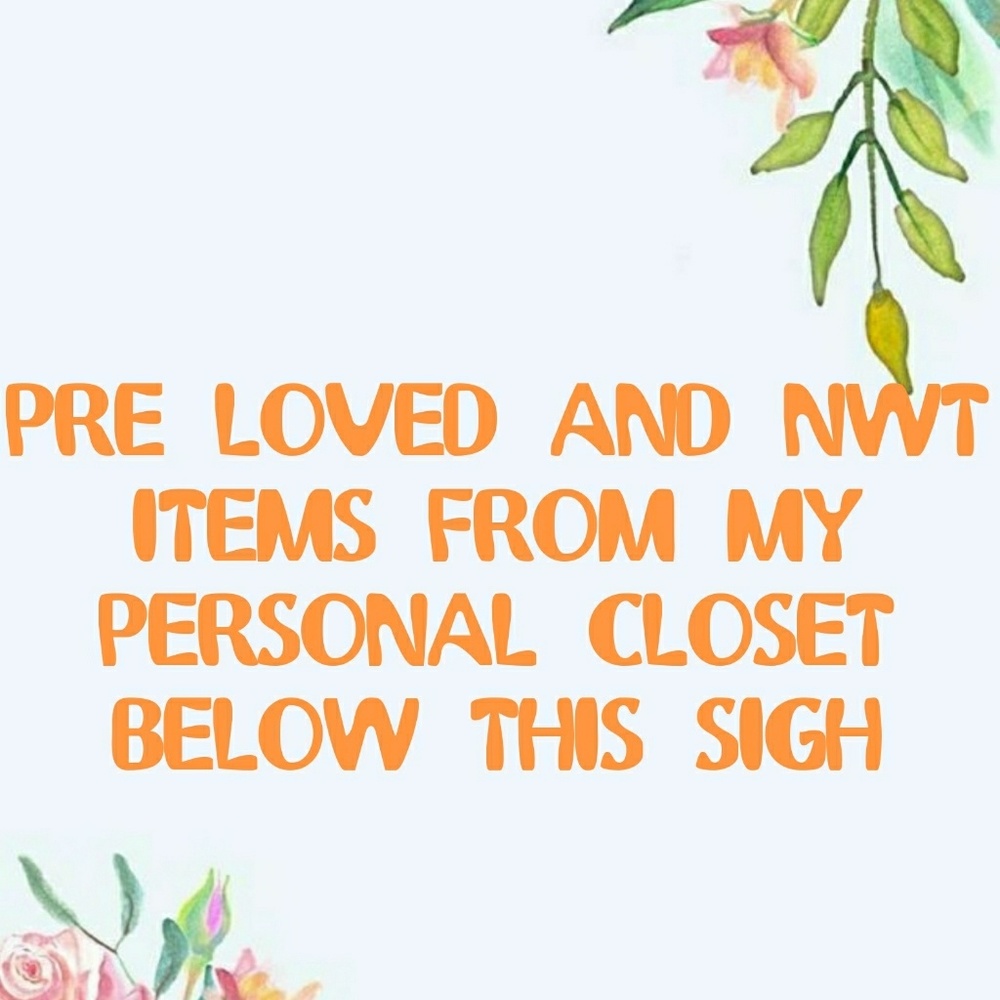 PRE LOVED ITEMS AND NWT BELOW